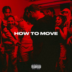 HOW TO MOVE