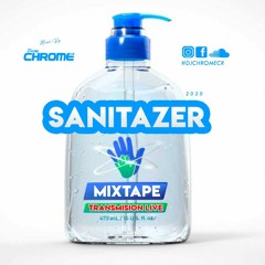 Dj Chrome - Sanitazer Mixtape 2020 LIVE