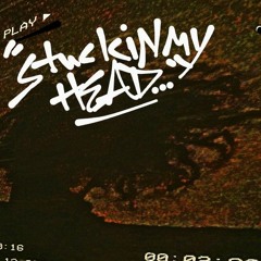 stuckinmyhead [prod. Rayz]