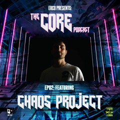 ERCO PRESENTS THE CORE PODCAST #2 FEATURING CHAOS PROJECT ON TOXIC SICKNESS / NOVEMBER / 2021