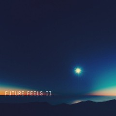 FUTURE FEELS II (Illenium, Porter Robinson, RL Grime)