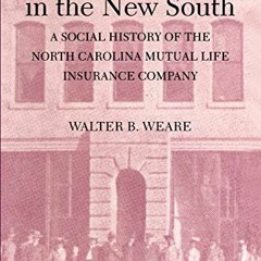 free KINDLE 📙 Black Business in the New South: A Social History of the NC Mutual Lif