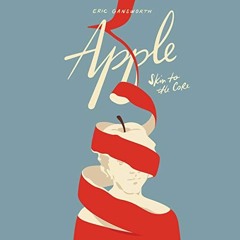 [GET] [PDF EBOOK EPUB KINDLE] Apple: Skin to the Core by  Eric Gansworth,Eric Ganswor