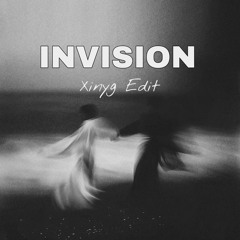 INVASION - XINYG EDIT
