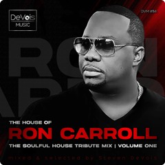 The House Of Ron Carroll (The Soulful House Tribute Mix | Volume One)