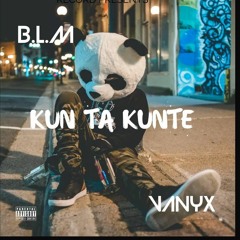 b.l.m ft vanyx kunta kunte