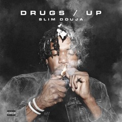 D R U G S / UP (Engineered By T-Woods)