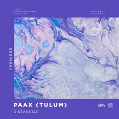 PREMIERE: PAAX (Tulum) - Distancias (Original Mix) [Do Not Sit On The Furniture]
