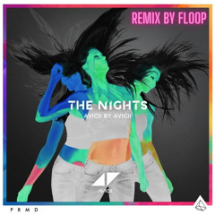 Avicii - The Nights (Remix By Floop)