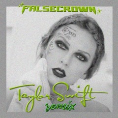 Taylor Swift Ft Post Malone - Fortnight ( Falsecrown Remix )
