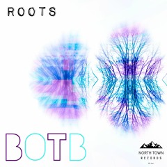 BOTB - Roots (North Town Records Teaser)