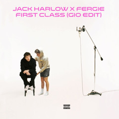 Jack Harlow X Fergie - First Class (Gio Edit)