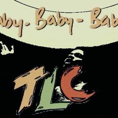 BaBySolBaby (BabyBabyBaby-TLC×Sol-DaichiYamamoto) MashUp