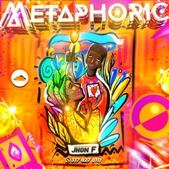 METAPHORIC BY JHON F