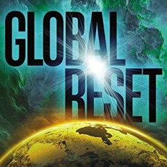 Read ❤️ PDF Global Reset: Do Current Events Point to the Antichrist and His Worldwide Empire? by