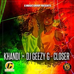 Closer - Khandi The Artist X DJ Geezy G [Grenada Soca 2023]