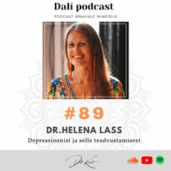 #89  Dr. HELENA LASS: Kui illusioon erineb Su reaalsusest...