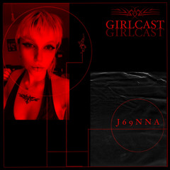 Girlcast #042 by J69nna