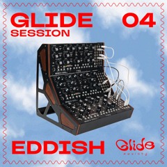 Glide Session 04 - Eddish