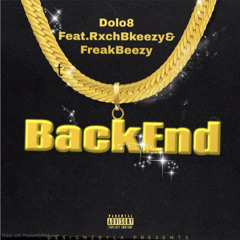 BackEnd - Feat Dolo8& RxchBkeezy