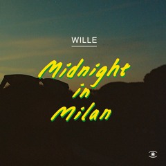 Wille - Midnight In Milan - s0647
