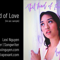 That Kind Of Love - Lexi Nguyen - 55 Sec SAMPLE