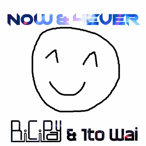 Now & 4ever - BiCiPay & Ito Wai