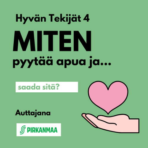 Miten pyytää apua... ja saada sitä? Hyvän Tekijät 4