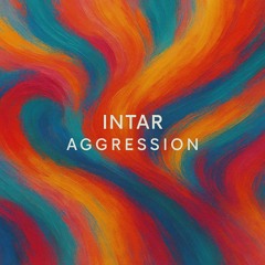 INTAR - AGGRESSION