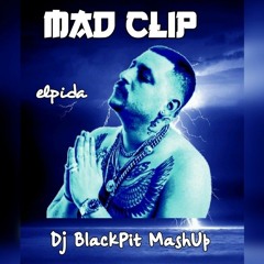 Mad Clip - Elpida (Dj BlackPit Mash Up).wav