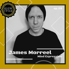 James Morreel ✰ MIND EXPRESSION #29