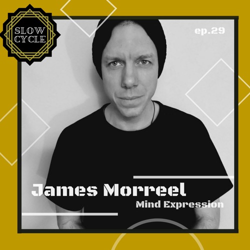 James Morreel ✰ MIND EXPRESSION #29