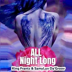 SamyLuv DA'GROOV & King Frantz - All Night Long (2022)