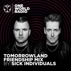 Tomorrowland Friendship Mix - Sick Individuals