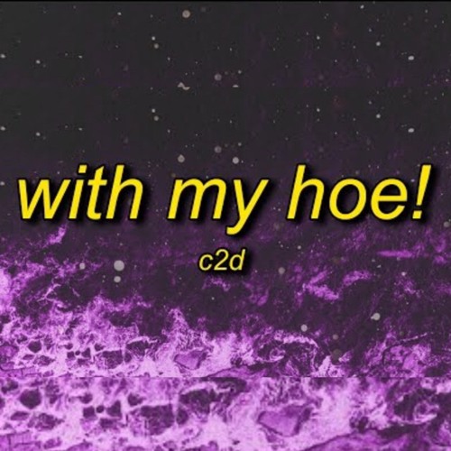 C2d - With My Hoe! (TikTok Remix) Eat your food it's not that hot