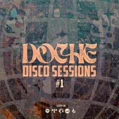 Doche Disco Sessions #1 (Disco | House | Funky | Soul)
