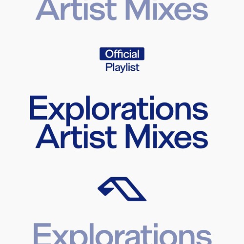 Explorations Artist Mixes