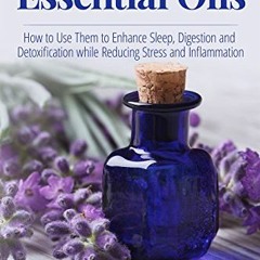 𝔻𝕆𝕎ℕ𝕃𝕆𝔸𝔻 PDF 📍 Healing with Essential Oils: How to Use Them to Enhance Sle