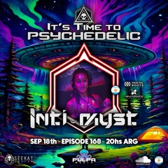 It's Time to Psychedelic #0168 by INTI-MYST