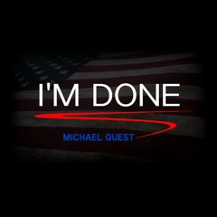 I'm Done