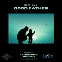 KJ Ft. Saint- Good Father