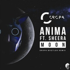 Anyma, SHEERA - Moon (Dropa 2022 Bootleg Rework)