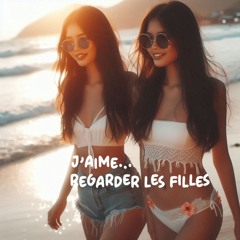 J'aime... Regarder les filles (Extended Remix)