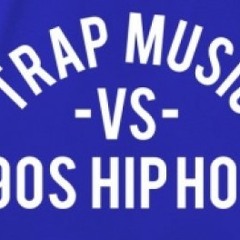 Club Blackout 90's, Trap (90s Hip-hop v Trap Music)