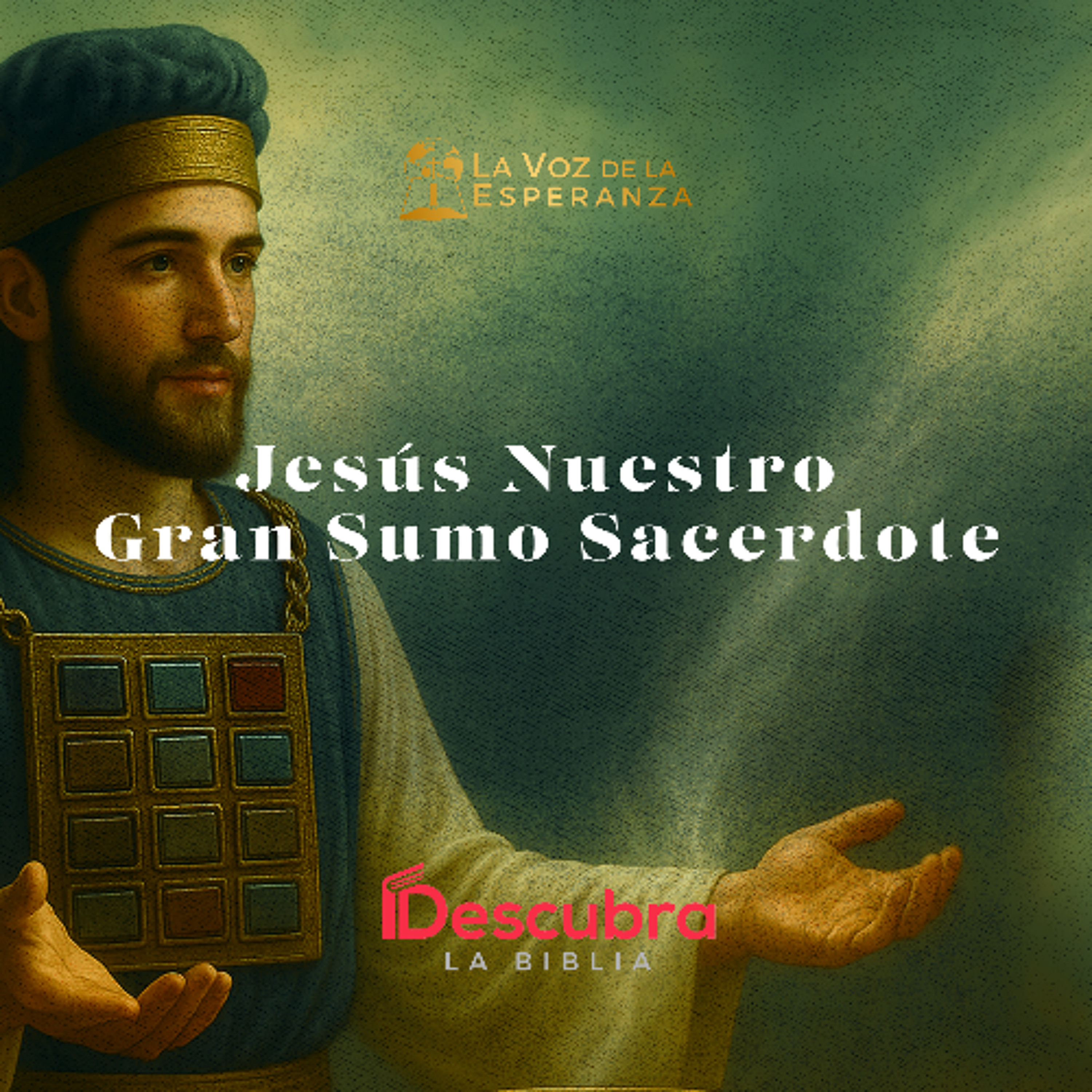 Jesús Nuestro Gran Sumo Sacerdote