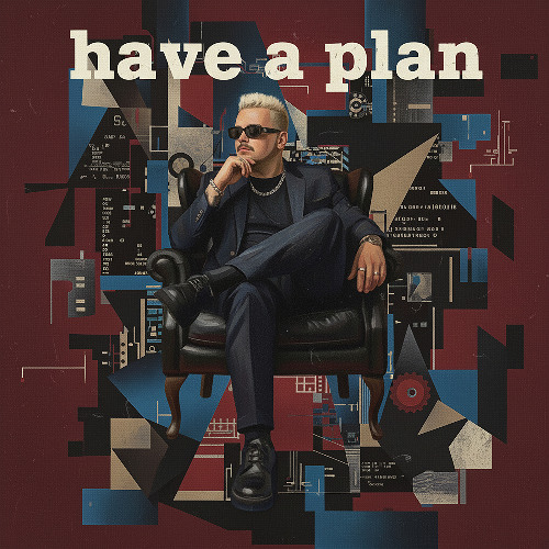 Have a Plan (Radio Edit)