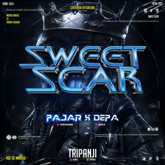 3PJ - SWEET SCAR ( PAJAR X DEPA )#VIPEXPRE$$