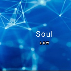 Soul Low