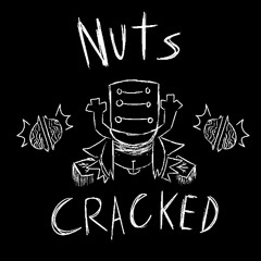 NUTS CRACKED [reupload]