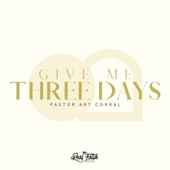 "Give Me Three Days," Pastor Art Corral | Resurrection Sunday 2023